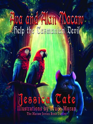 cover image of Ava and Alan Macaw Help the Tasmanian Devil